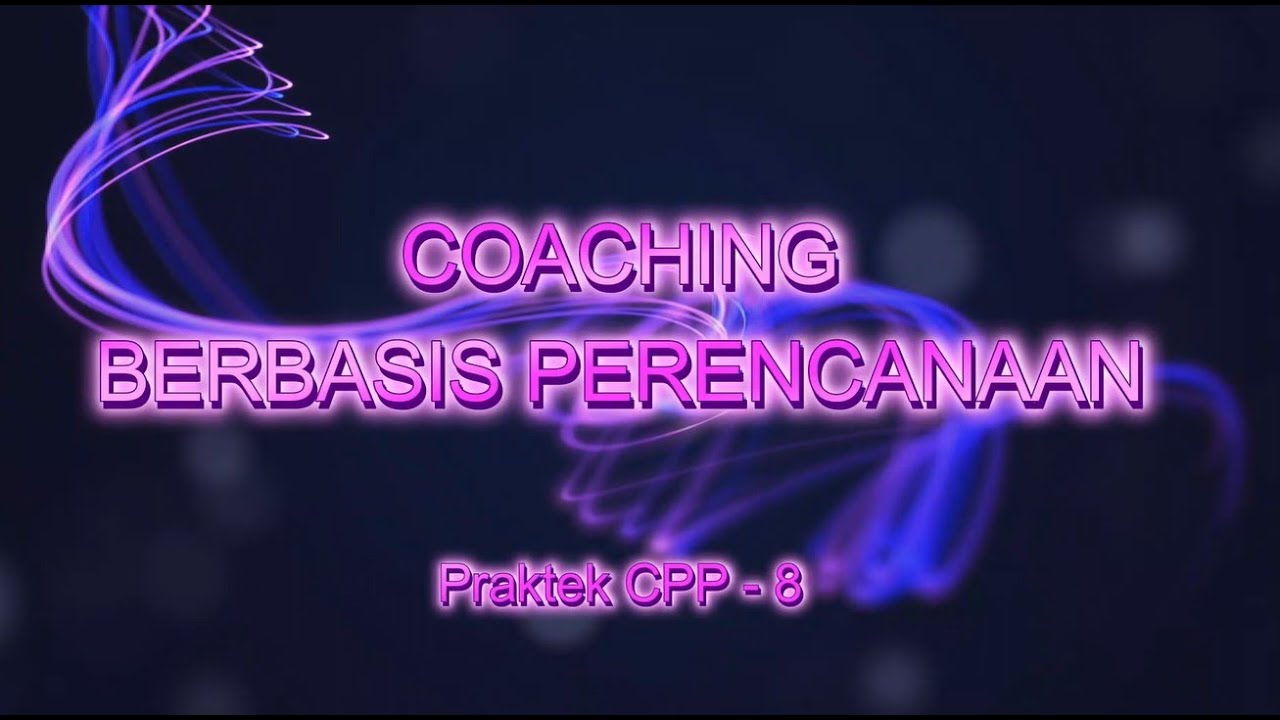 Perencanaan Berbasis Coaching || Latihan materi Coaching CPP 8 2023