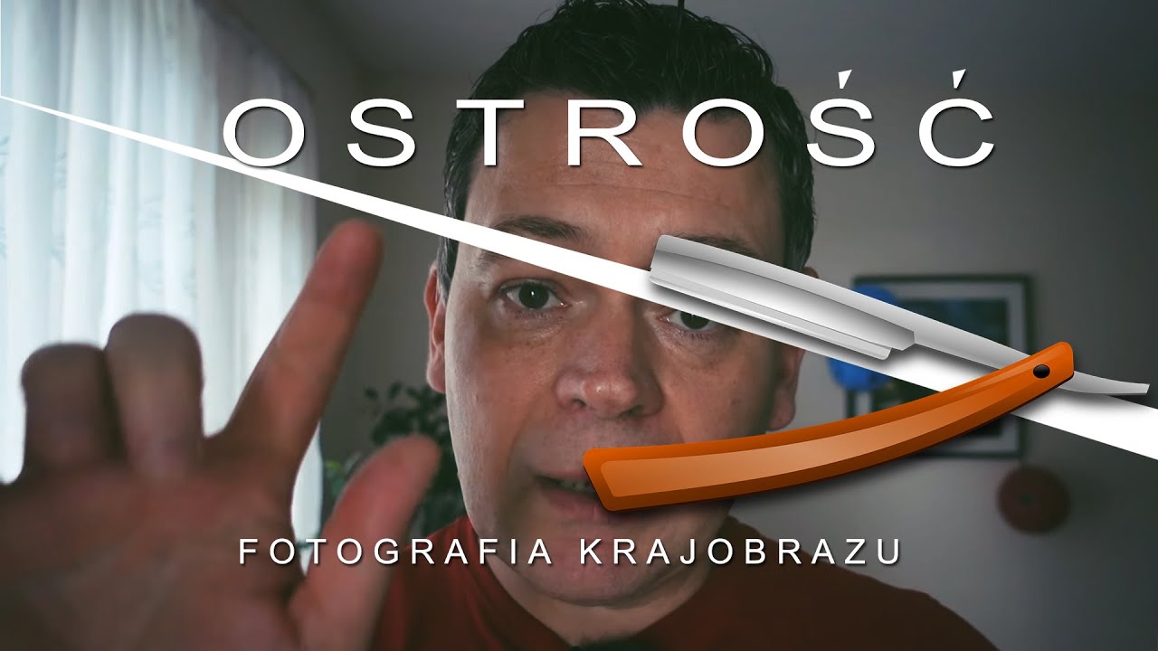 Jak ROBIĆ ostre ZDJĘCIA jak BRZYTWA w fotografii KRAJOBRAZU | Poradnik