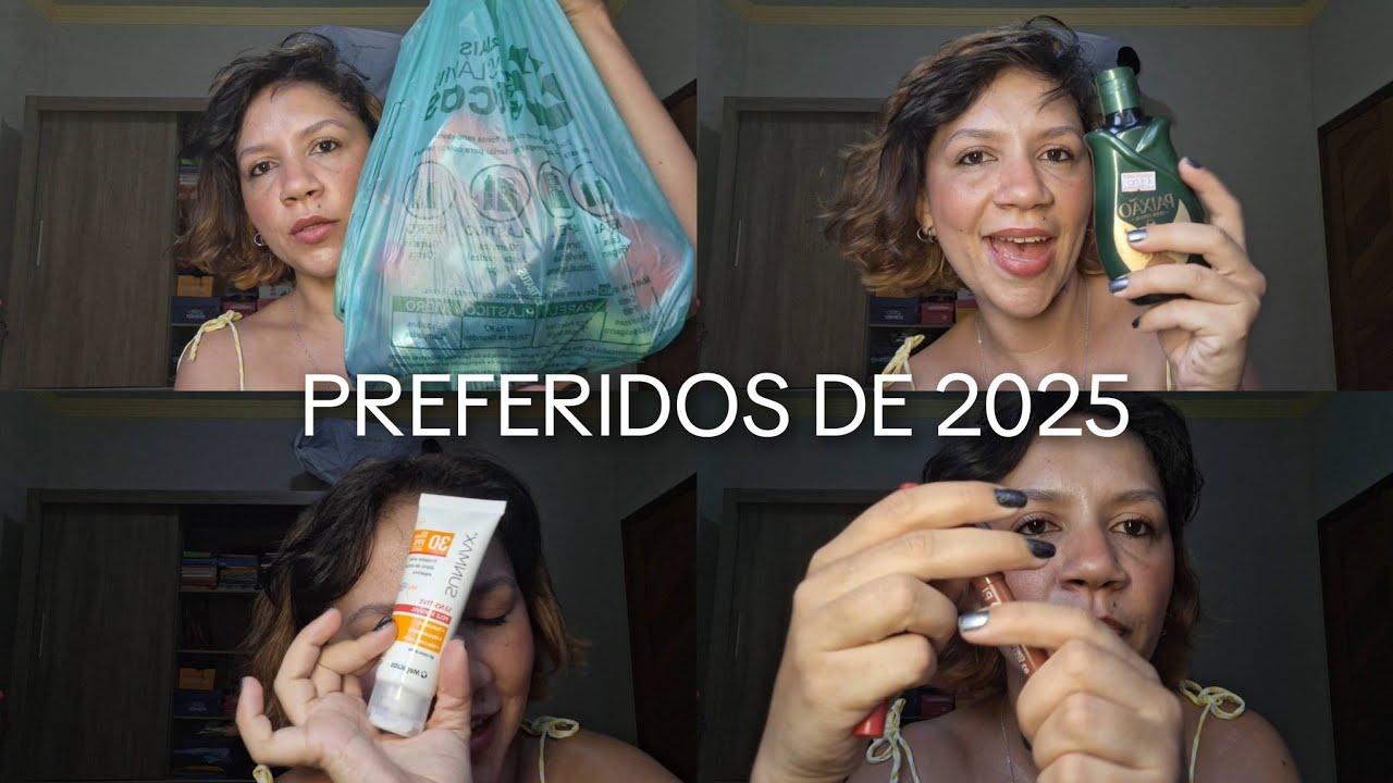 PRODUTOS PREFERIDOS DE 2025: skincare, cabelo, corpo e make...