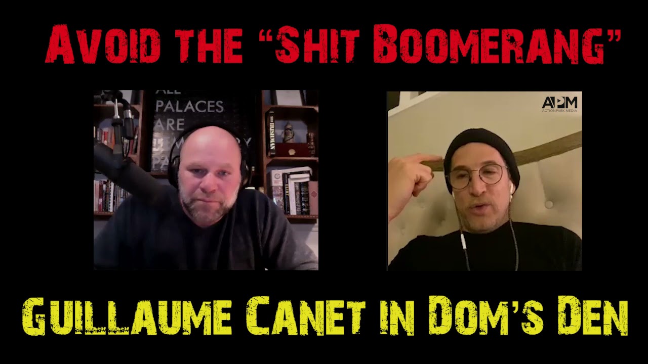 Dom's Den Ep. 7 - Guillaume Canet - &ldquo;Shit Boomerang