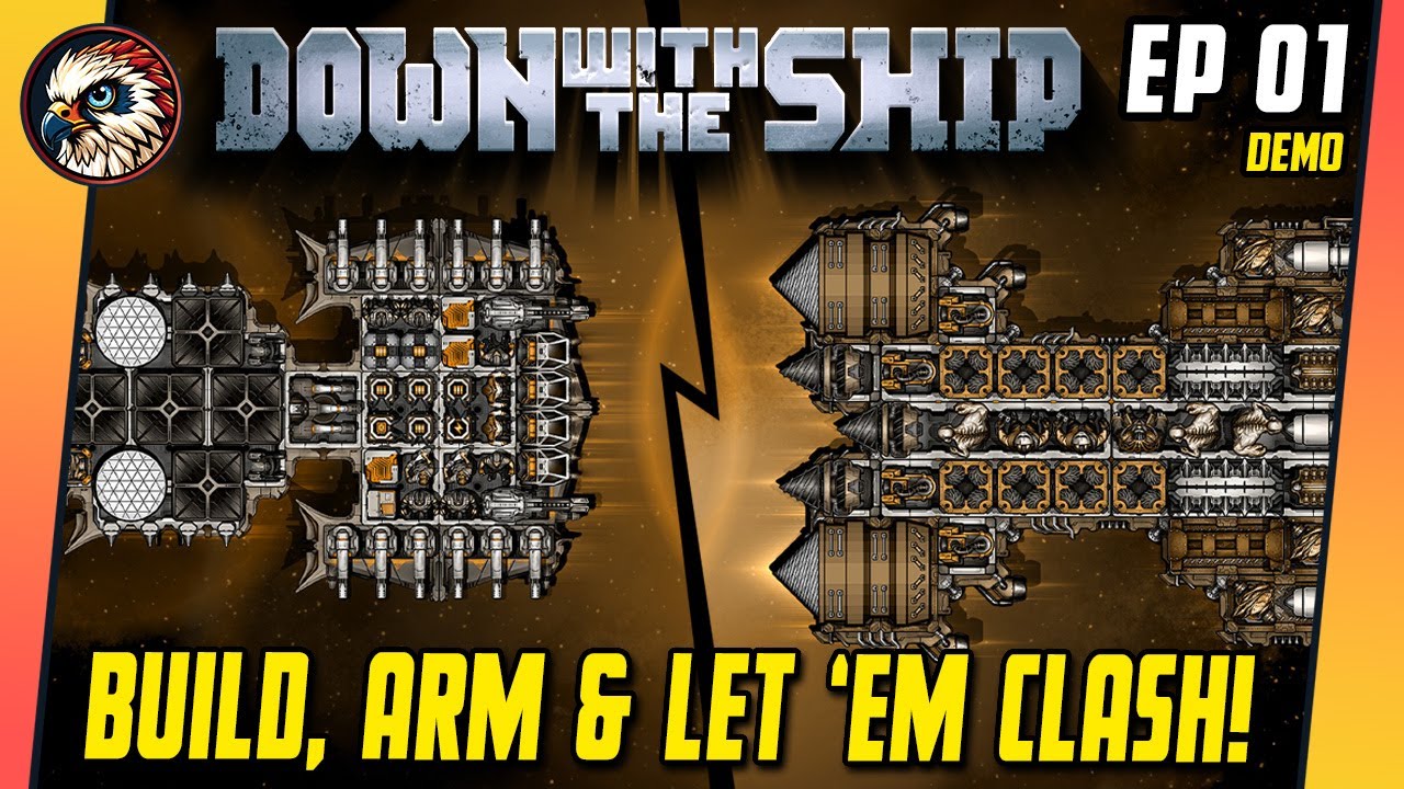 Down with the Ship  - Demo - EP01 - Let’s Try | Build, Arm & Let ‘Em Clash In Space!