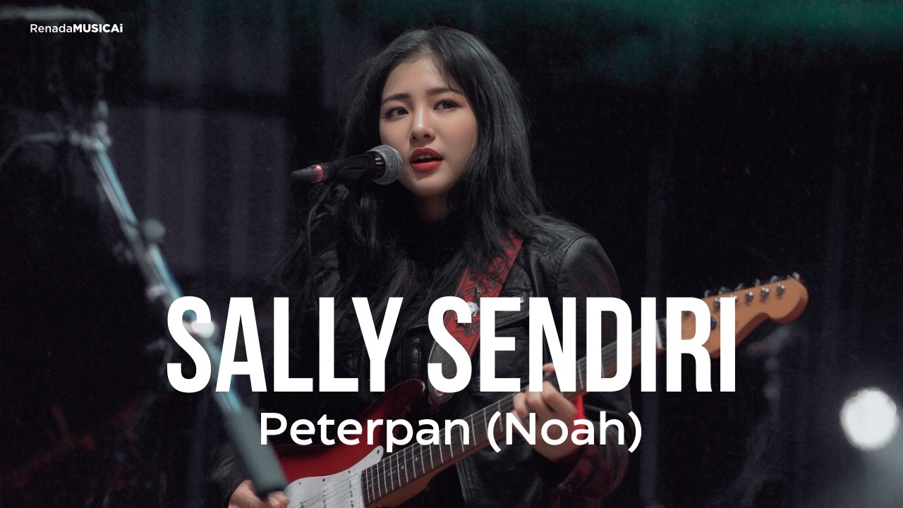 Sally Sendiri – Peterpan (Noah) Cover Version