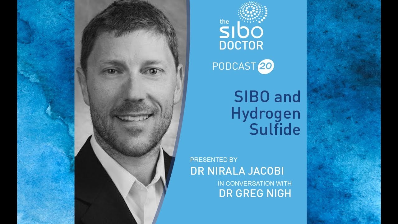 SIBO and Hydrogen Sulfide with Dr Greg Nigh