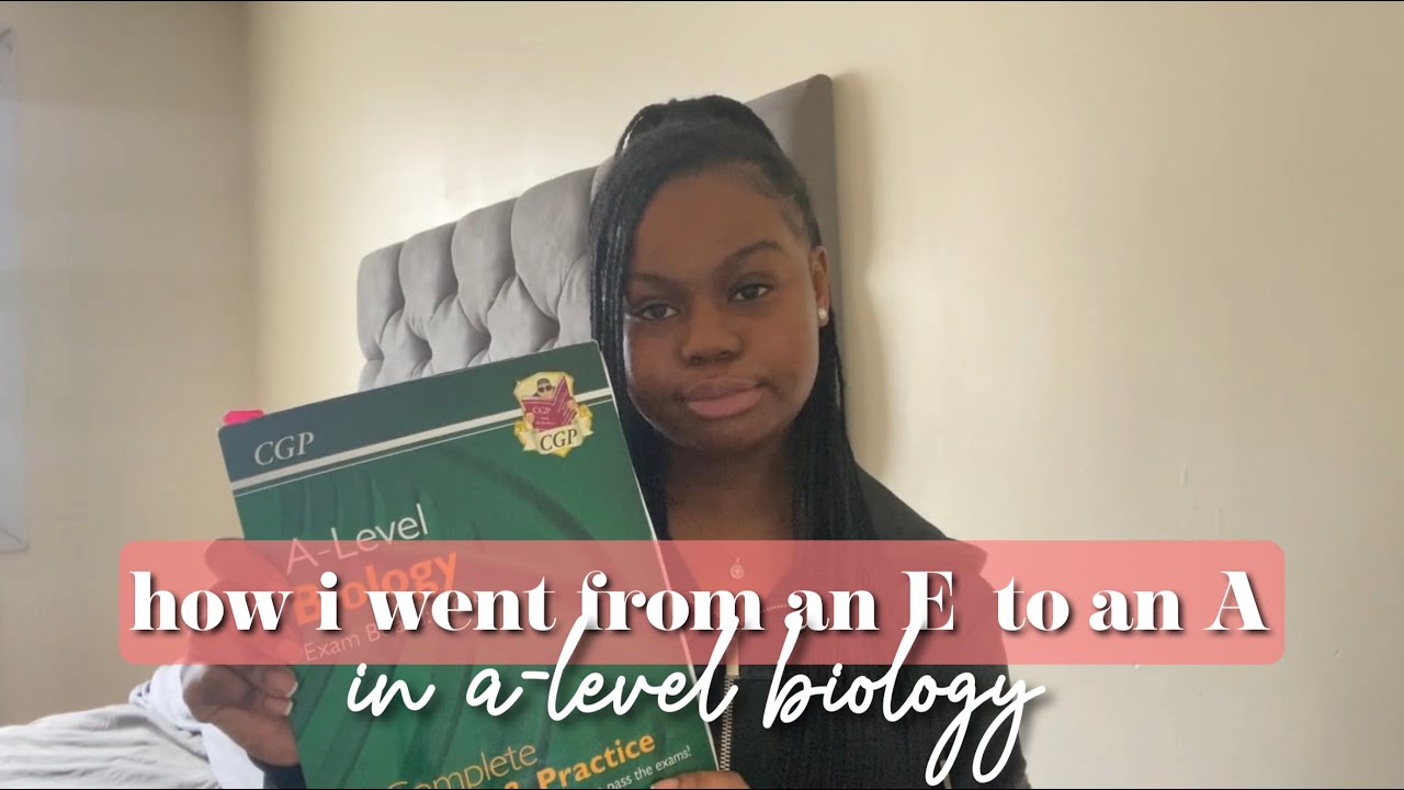 how i went form an E to an A in 2 months in a level biology