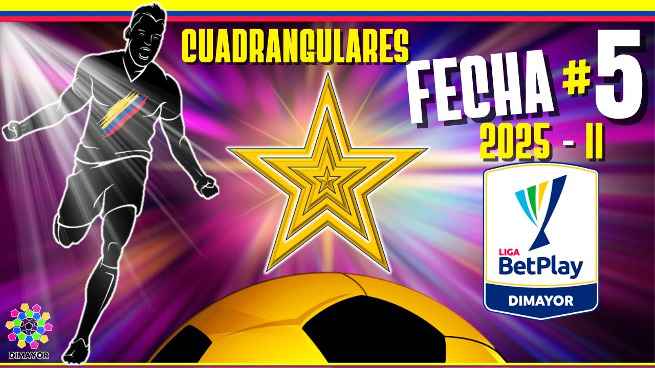 As&iacute; se JUEGA la FECHA 5 Cuadrangulares Liga BetPlay 2025 - II ⚽ |🇨🇴 Futbol COLOMBIANO Cuadrangulares