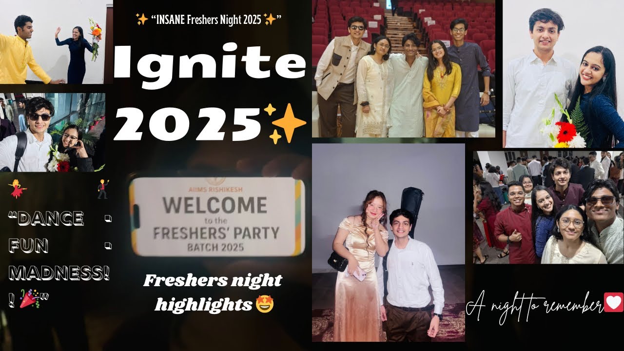 AIIMS RISHIKESH freshers party🥳✨🕺|Ignite 2025|