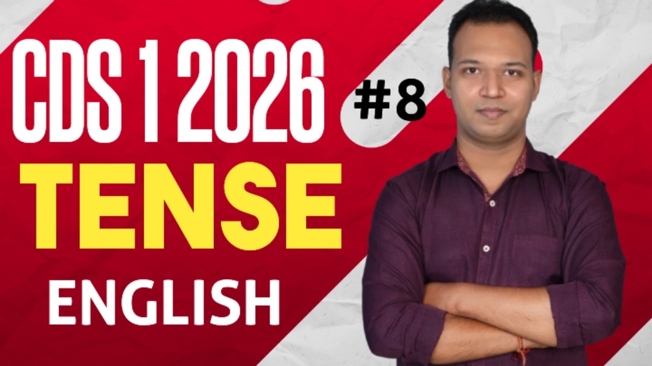 TENSE FOR CDS 2026 | CLASS- 8 | CDS ENGLISH CLASSES 2026 | CDS ENGLISH PREPARATION #cds2026