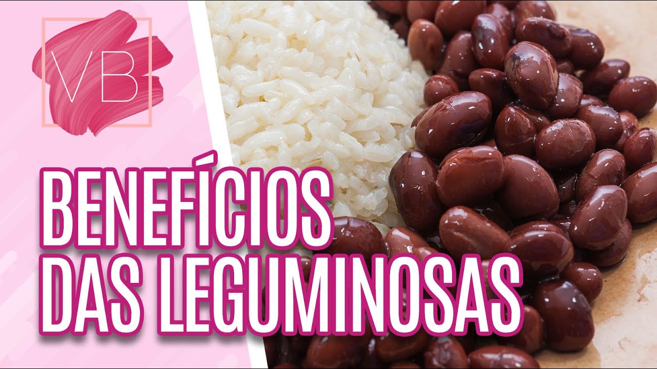 Benefícios nutricionais das leguminosas e dicas de consumo - Você Bonita (21/01/21)