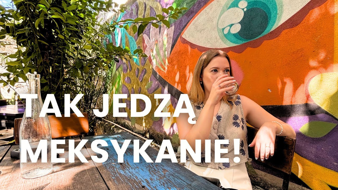 Tacos, esquite i queso fundido – tak je się w Meksyku 🇲🇽