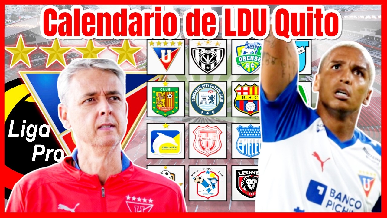 🔥CALENDARIO DE LIGA DE QUITO LIGAPRO 2026 FASE INICIAL | PROXIMOS PARTIDOS DE LDU QUITO 2026
