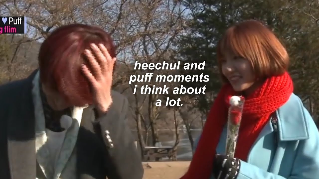 heechul and puff moments i think about a lot.
