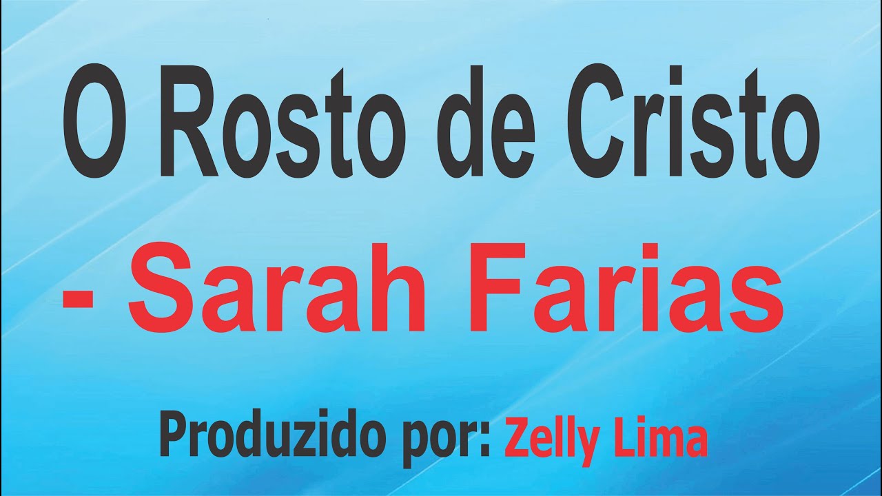 O Rosto de Cristo - Sarah Farias playback com letra