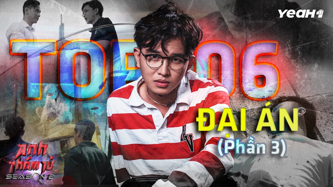TOP 6 KỲ ÁN 