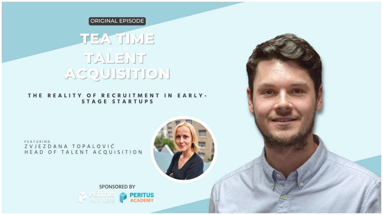 Tea Time: The Reality of Recruitment in Early-Stage Startups