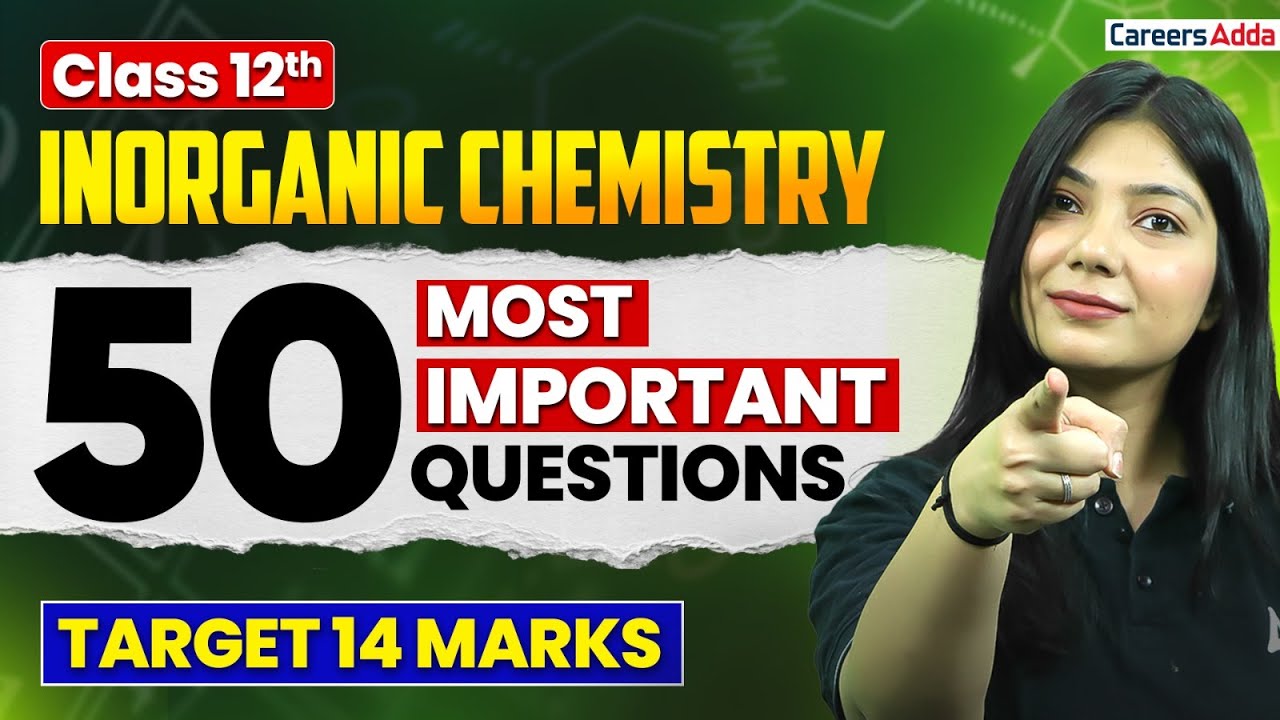 Class 12 Inorganic Chemistry 2026 🔥50 Most Important Questions | Chemistry Board 2026 ये जरूर करलेना