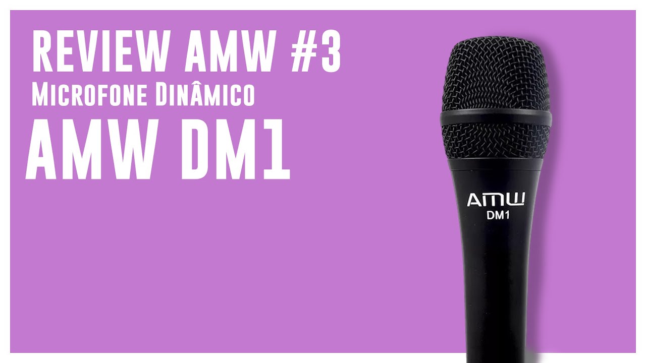 Review AMW #3 | Microfone Cardioide DM1