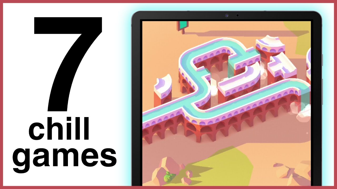 7 Chill Mobile Games To Help You Relax & Unwind