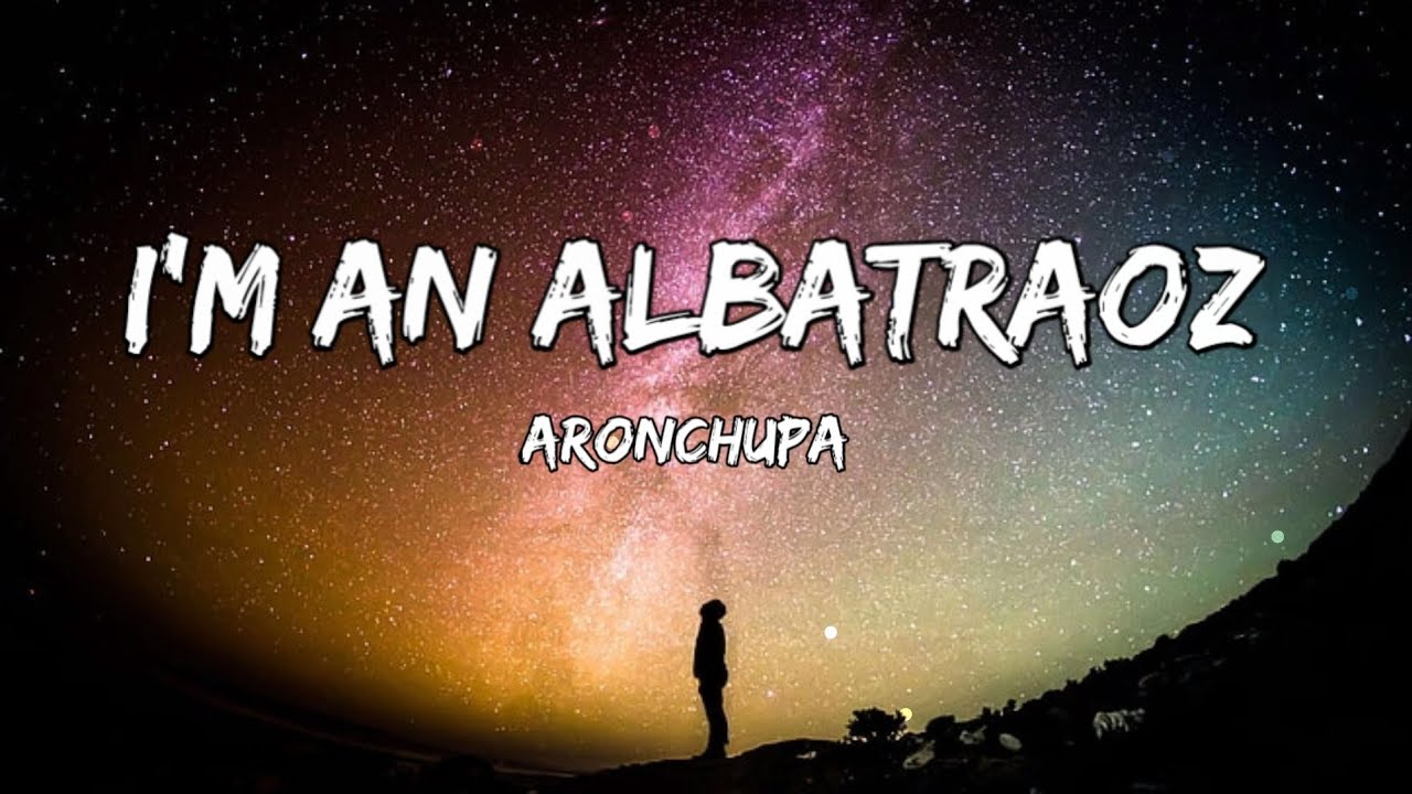 I'm an Albatraoz - AronChupa (Lyrics) | Fab Music