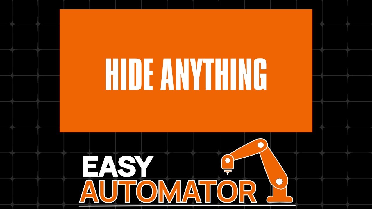 Hide and show anything with Easy Automator