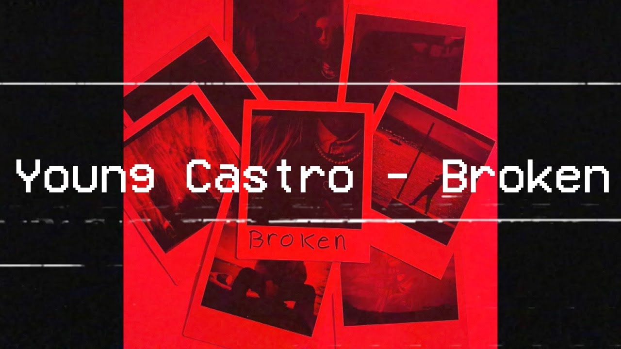 Young Castro - Broken (audio)
