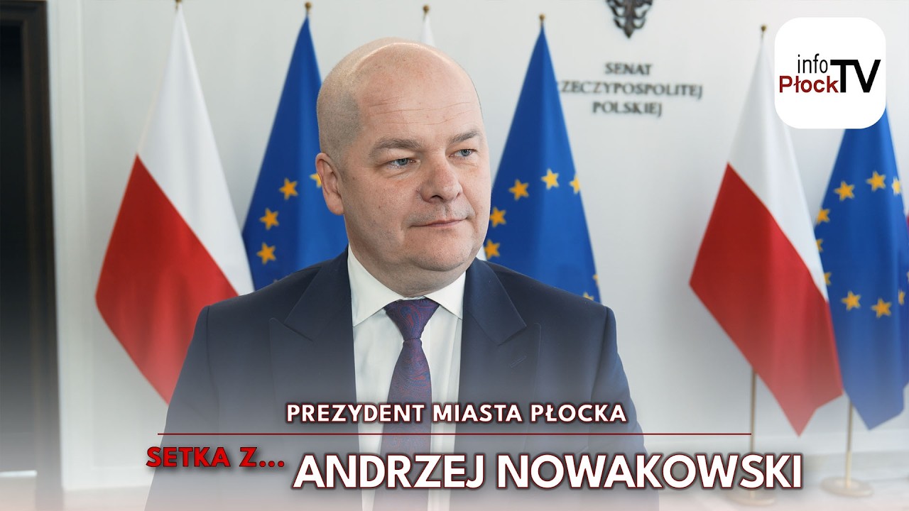 Setka z... Andrzej Nowakowski (Prezydent Miasta Płocka)