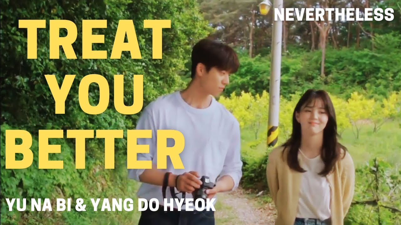 Yu Na Bi and Yang Do-Hyeok | Treat You Better FMV | Nevertheless | Love Triangle