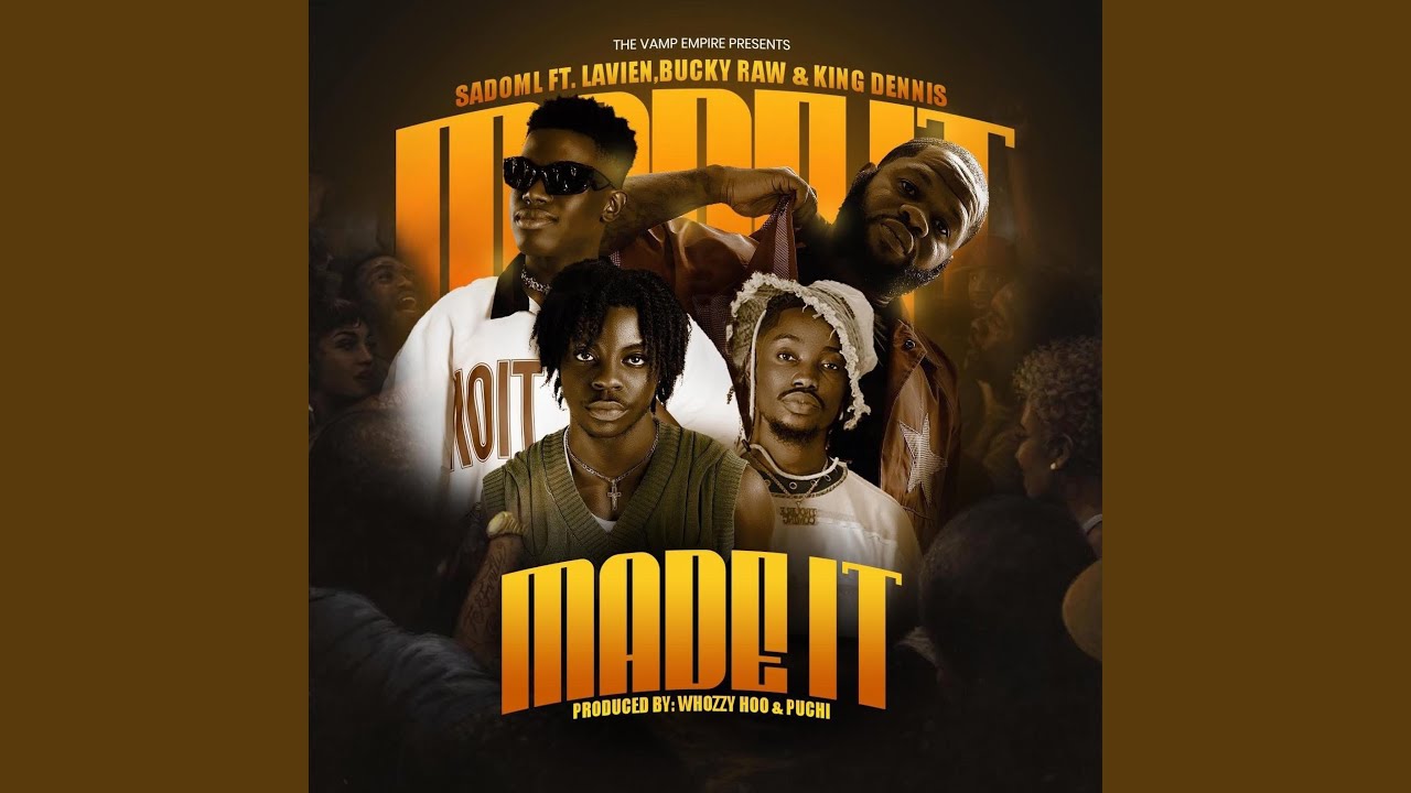 Made-It (feat. Lavien, King Dennis & Bucky Raw)