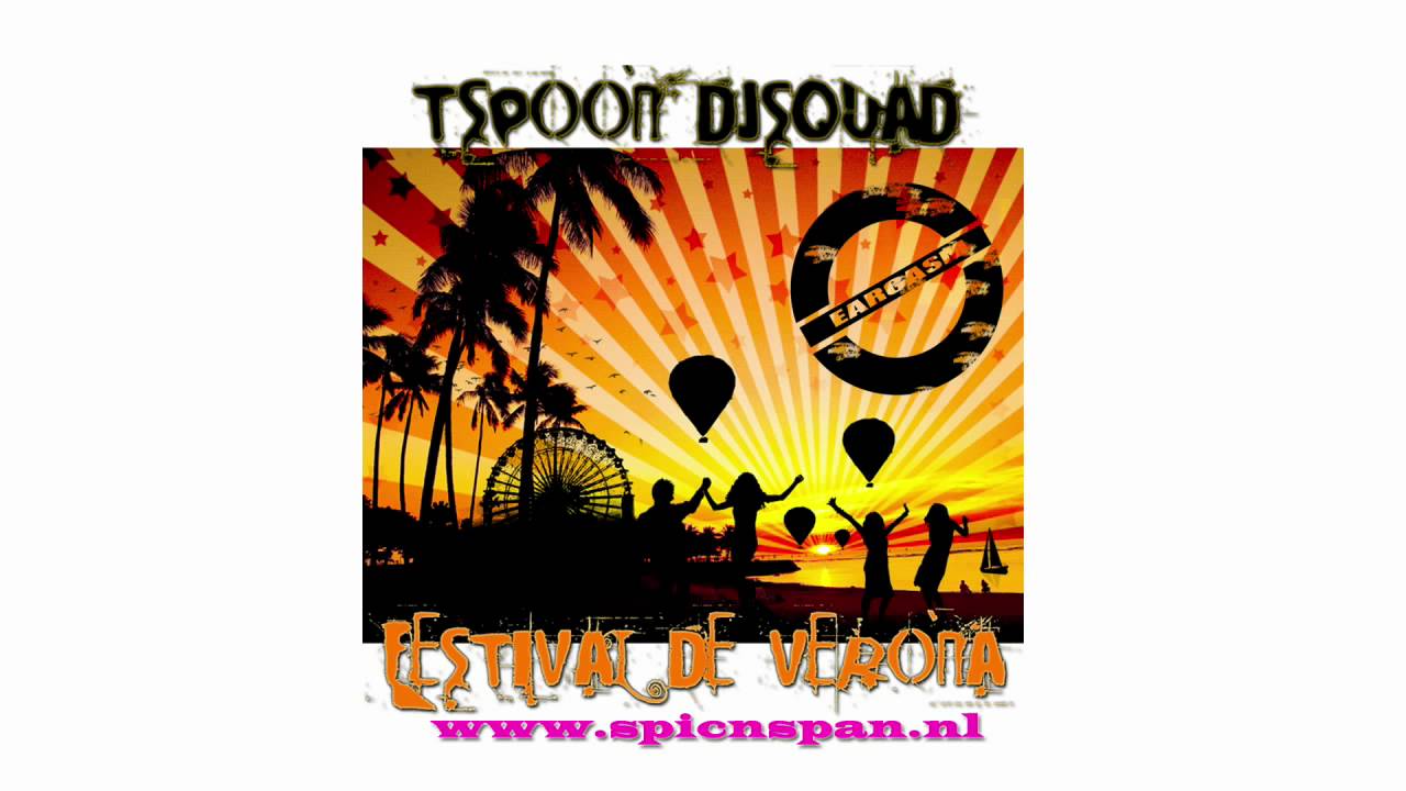 Tspoon Dj Squad - Festival de Verona - Spic N Span Mix