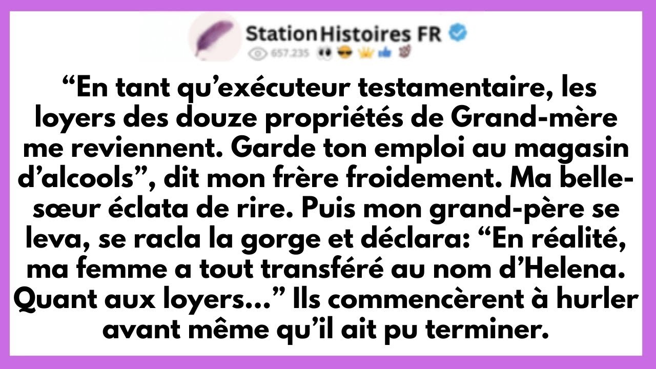 Mon Frère Se Vanta; 'Les Douze Propriétés De Grand-Mère Sont À Moi. Tu N’Auras Rien.' Mais Quand