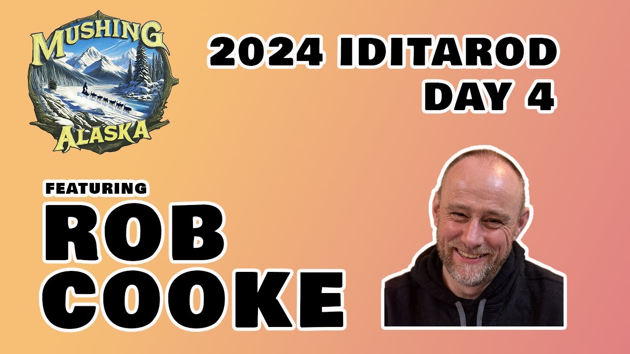2024 Iditarod Coverage Day 4 w/ Rob Cooke | Mushing Alaska