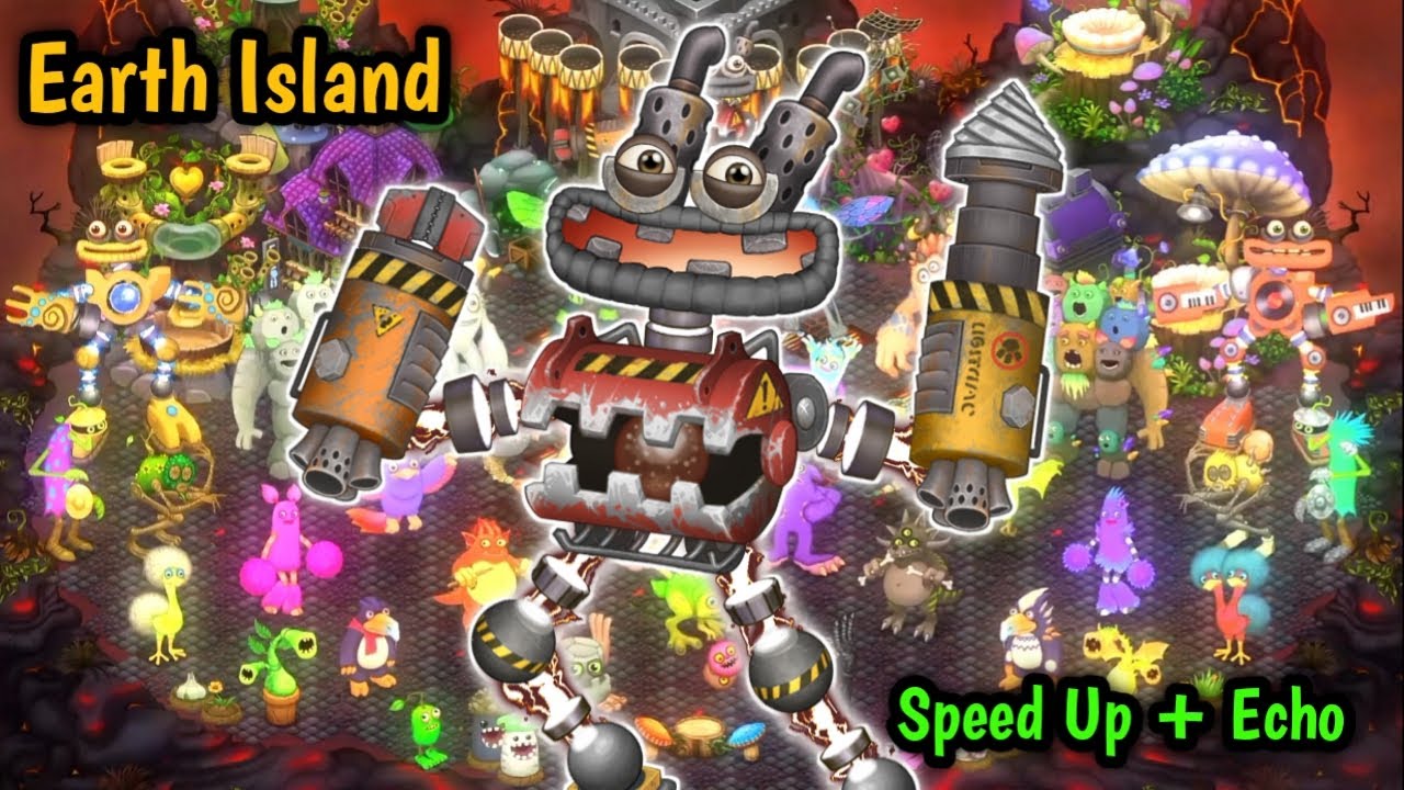 Earth Island With Speed Up + Echo My Singing Monster (CR : @MSMPokeGamer)