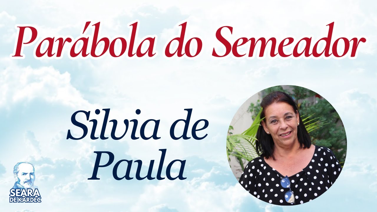 09/11/25 - Parábola do Semeador | Silvia de Paula | Grupo Espírita Seara de Kardec - GESK