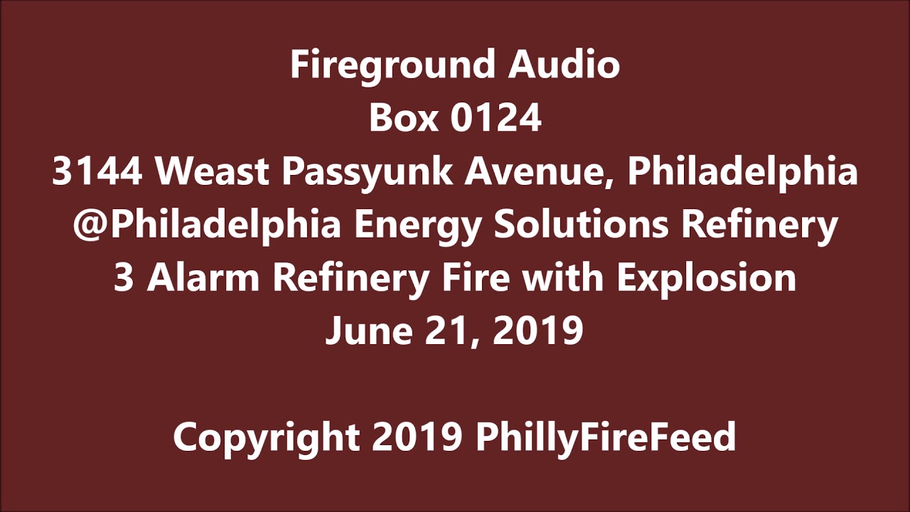 6-21-19, Philadelphia Energy Solutions 3 Alarm Refinery Fire with Explosion