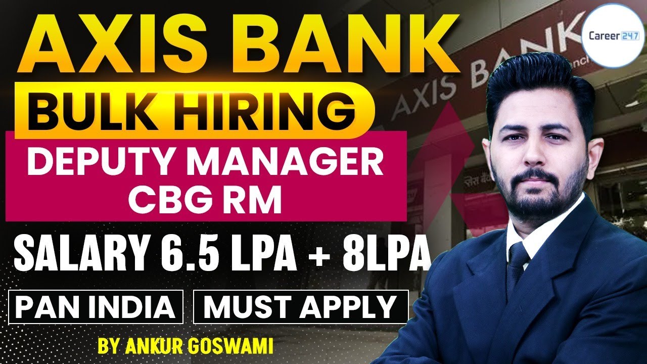 Axis Bank Deputy Manager Recruitment 2026 | CBG RM Job | Pan India Private Bank Vacancy | Career247