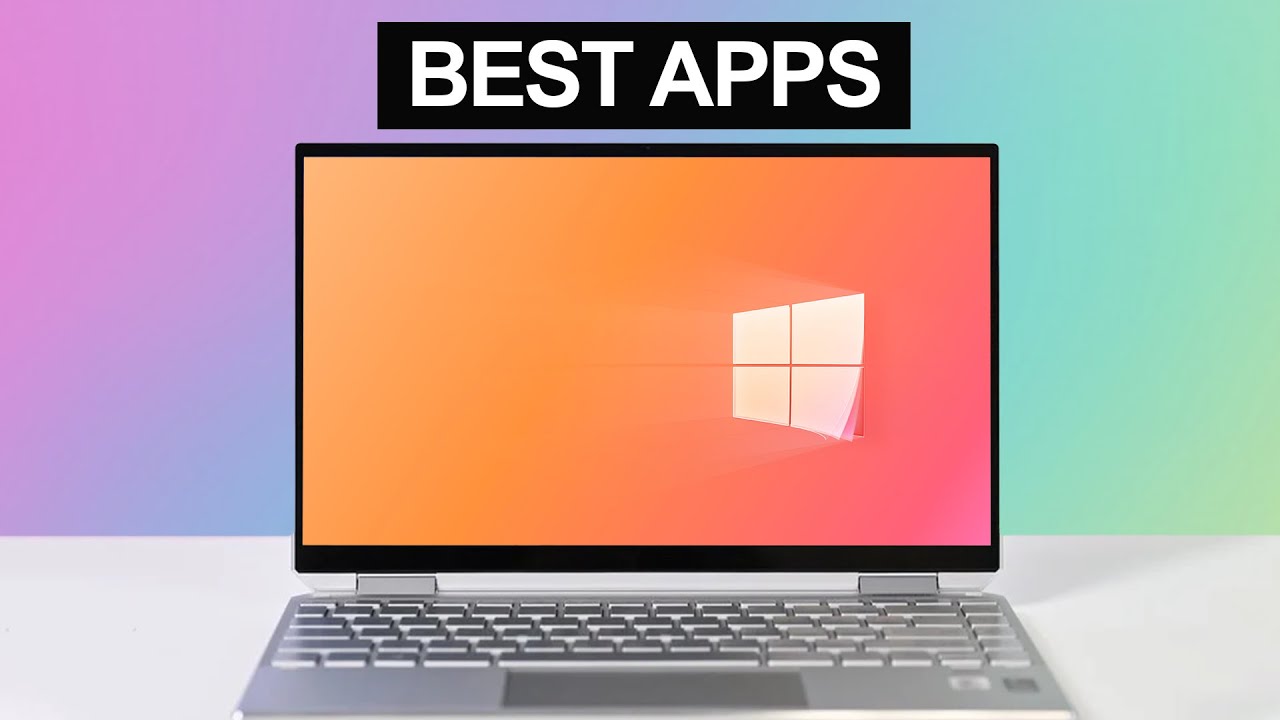 Best Windows 10 Apps to Use in 2020