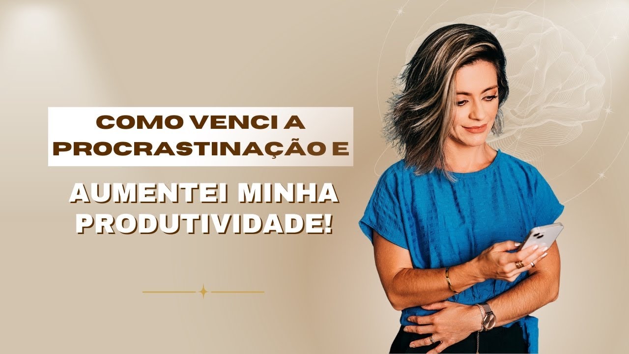 Como Venci a Procrastinação e Aumentei Minha Produtividade em 95%