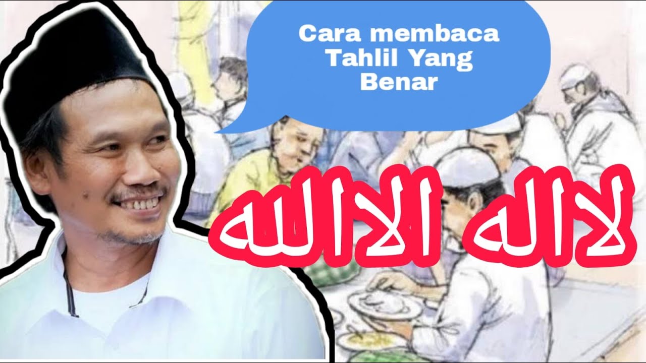 Gus Baha - Cara Membaca Tahlil yang Benar dan Sah