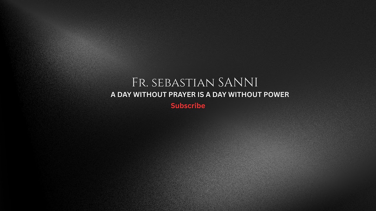 Fr. Sebastian SANNI, PhD (PARACLETE MINISTRY) SUNDAY MASS
