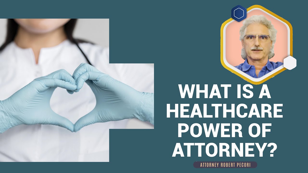 What is a Health Care Power of Attorney?