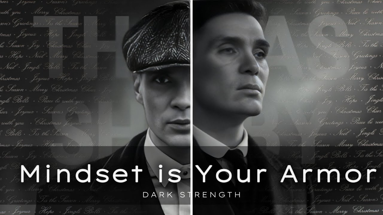Mindset is Your Armor  | Thomas Shelby Dark Motivational Speech