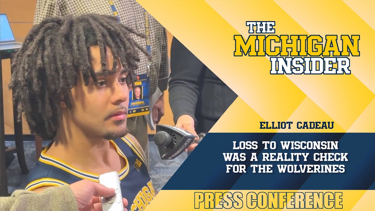 Elliot Cadeau says Michigan basketball's loss to Wisconsin was a reality check for the Wolverines