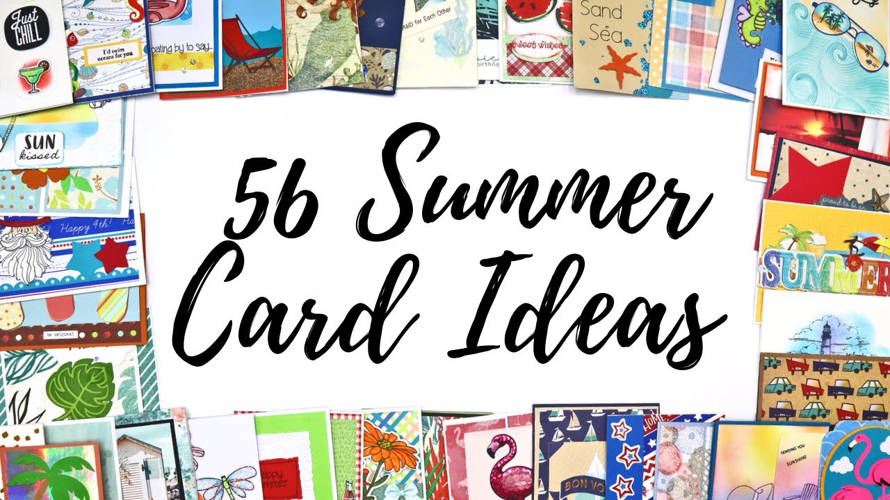 OVER 56 Summer Card Ideas!!