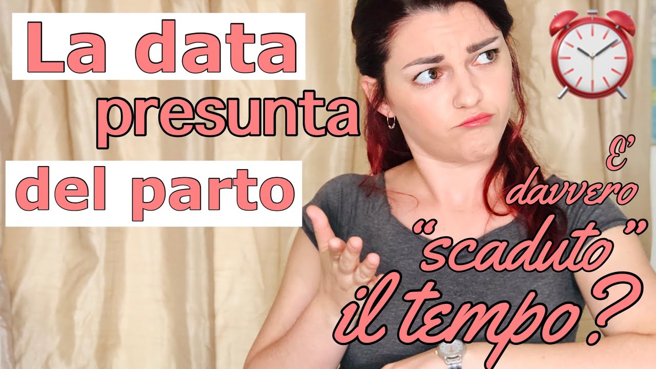 LA DATA PRESUNTA DEL PARTO | Che cosa aspettarsi REALMENTE quando la fine della gravidanza &egrave; vicina