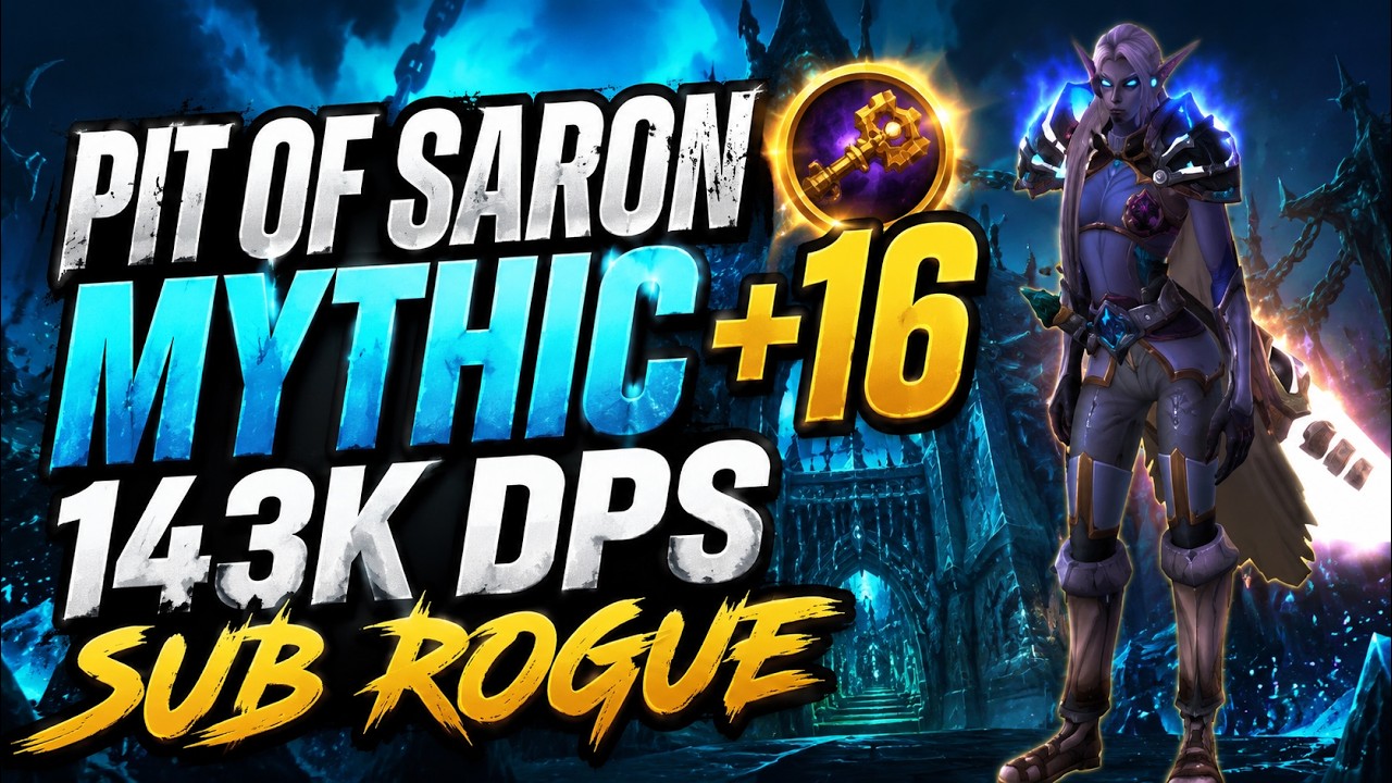 Pit of Saron - Mythic + 16 Key 143k DPS Subtlety Rogue = Rulervision - Tichondrius