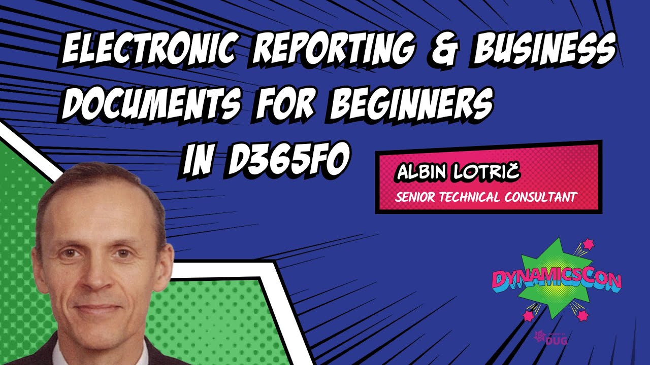 Electronic Reporting & Business Documents for Beginners in D365 FO