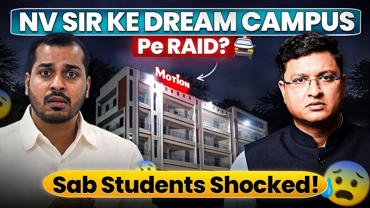 NV Sir Ke Dream Campus Pe RAID? 🚔 Sab Students Shocked! 😰 | Motion Patna | Sukesh Academy