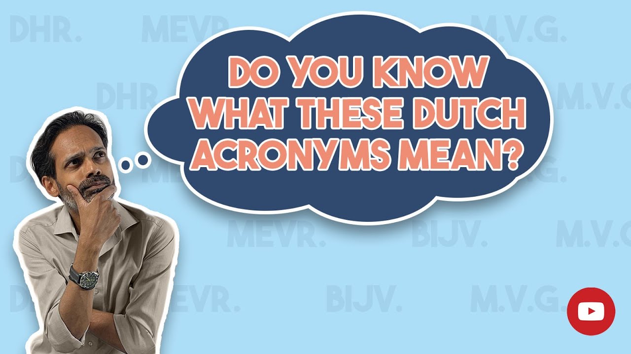 What do all these Dutch acronyms mean? Learn the essential ones!