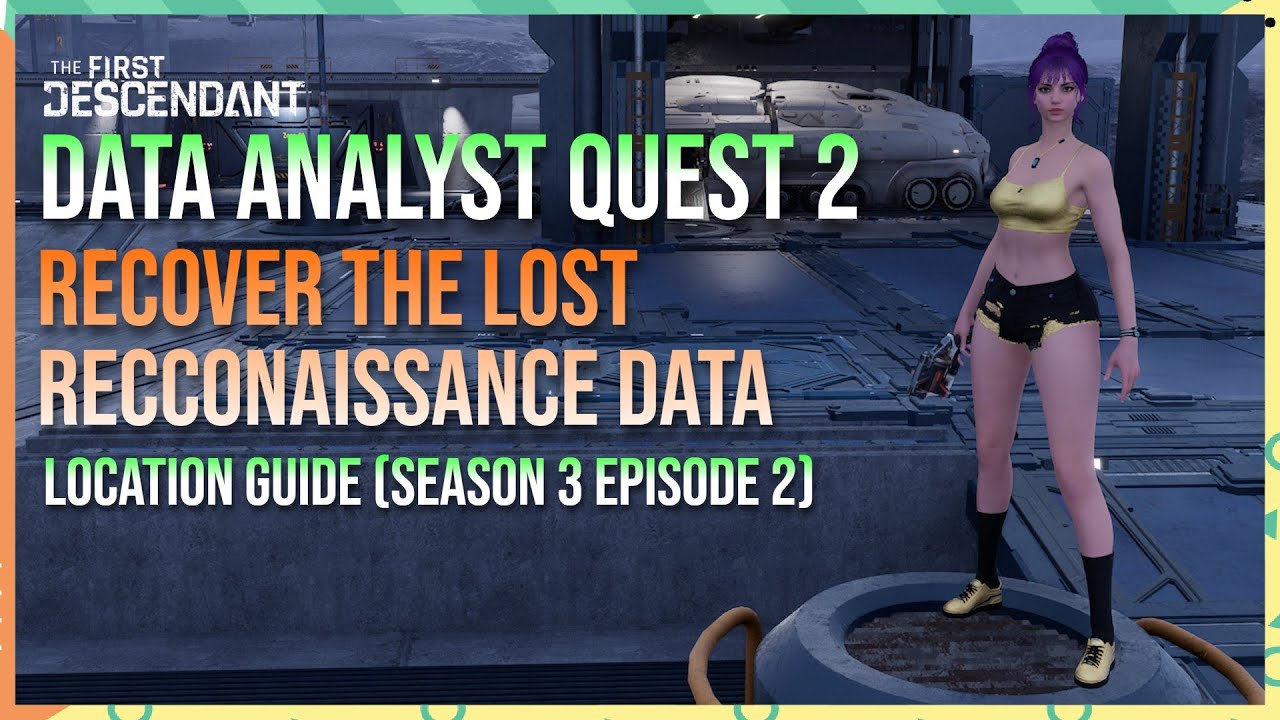 Recover the Lost Reconnaissance Data LOCATION GUIDE - The First Descendant