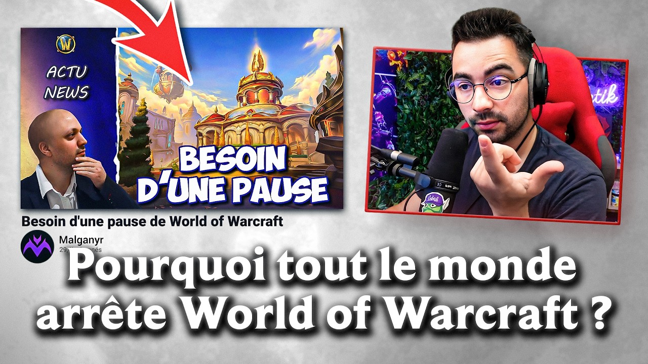 Pourquoi tout le monde arr&ecirc;te World of Warcraft ? | Celetik REACT &agrave; @malganyr