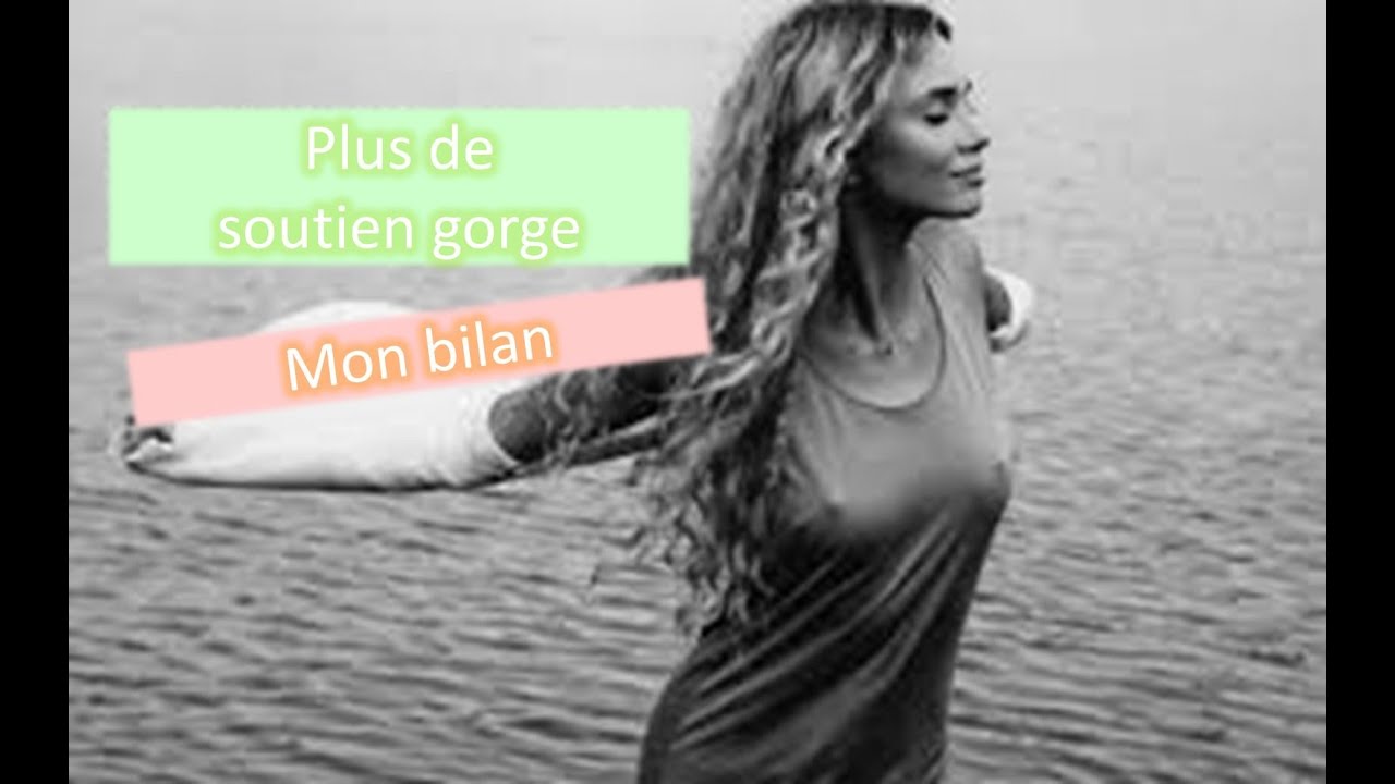 BILAN D UNE ANNEE SANS SOUTIF - NO BRA // [tu savais ? ]#13